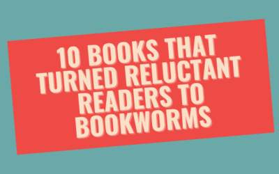 10 Books That Turned Reluctant Readers to Bookworms: All-Time Favourites