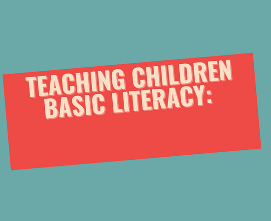 Teaching Children Basic Literacy